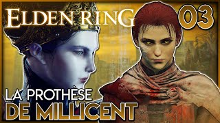 LA PROTHESE DE MILLICENT  Elden Ring  03  Lets Play 02 [upl. by Notelrac291]