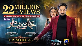 Jaan Nisar Ep 36  Eng Sub  Digitally Presented by Happilac Paints  26th July 2024  Har Pal Geo [upl. by Attelrahc]