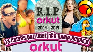 12 coisas que você não sabia sobre o ORKUT [upl. by Argella]