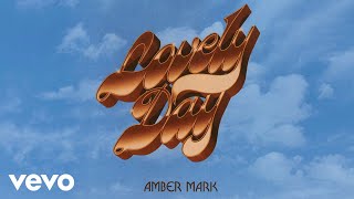 Amber Mark  Lovely Day Official Audio [upl. by Shiverick]