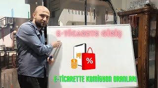 ETicarete GirişEticarette Komisyon OranlarıEticarette Mal Bulmak [upl. by Cuda]