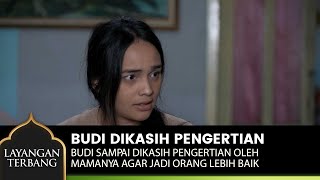 DIKASIH PENGERTIAN Budi Oleh Mamanya Buat Jadi Orang Baik  LAYANGAN TERBANG Part 24 [upl. by Ognimod]