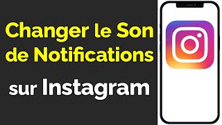 Comment changer le Son des Notifications Instagram [upl. by Arutak]