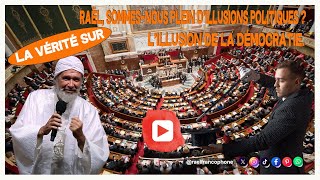 Rael sommesnous plein dillusions politiques [upl. by Torbart]