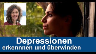 Depressionen erkennen  Depressionen überwinden  professionelle Hilfe Tipps [upl. by Judith338]