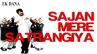 Sajan Mere Satrangiya  Video Song  Ek Dana  Priyanka Chopra amp Daler Mehndi  Daler Mehndi [upl. by Howie]