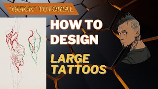 Designing Larger Tattoos and the Human Body  Why Tattoos Need to Face Inward [upl. by Newmann]