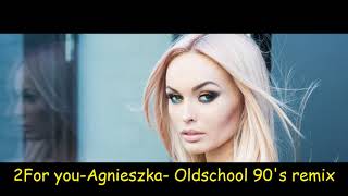 2 for you Agnieszka Oldschool 90sremix DISCO POLO 2020 [upl. by Pippas]