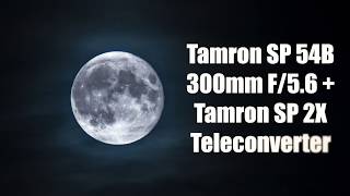 Tamron Adaptall 54B 300mm Lens  01F Teleconverter  600mm  1200mm on MFT Moon Test [upl. by Homer]