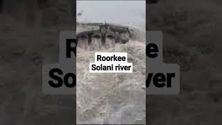 Roorkee solani river new bridge 😱 viral [upl. by Ahsinid]