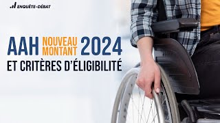 AAH  Nouveau montant 2024 et critères d’éligibilité [upl. by Loss]