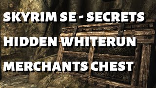 SKYRIM SE  SECRETS  HIDDEN WHITERUN MERCHANTS CHEST [upl. by Ailbert486]