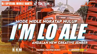 DJ IM LO ALE ANDALAN NEW CREATIVE JEMBER‼️DJ SPESIAL MIDLE SAKTI NULUP NULUP NGRATAP [upl. by Oos]