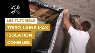 Comment isoler mes combles aménageables avec TRISOLAINE max   ACTIS Isolation [upl. by Aener]