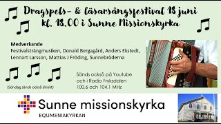 Dragspels amp läsarsångsfestival 18 juni kl 1800 i Sunne Missionskyrka [upl. by Enilorak259]