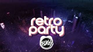 RETRO PARTY ✅ RETRO MIX ✅ 2024 ✅ FOXXYDJ MIX VOL2 ✅ [upl. by Kazim]