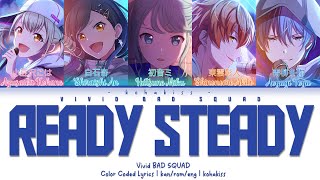 Ready Steady  Vivid BAD SQUAD X Hatsune Miku  Color Coded Lyrics KANROMENG [upl. by Anyahs]