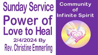 Power of Love to Heal by Rev Christine Emmerling DD 242024 [upl. by Analra]