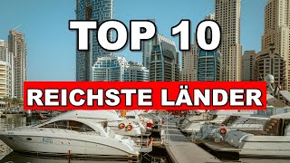 TOP 10 REICHSTE LÄNDER der WELT [upl. by Rubliw815]