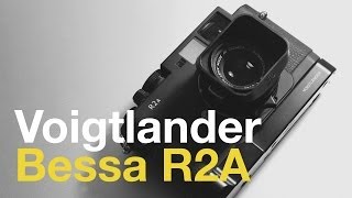 Voigtlander Bessa R2A Rangefinder Review [upl. by Eruot]