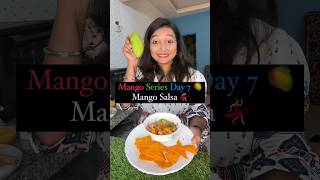 Mango Series Day 7 🥭  Mango Salsa 💃🕺shorts viral [upl. by Nasya]