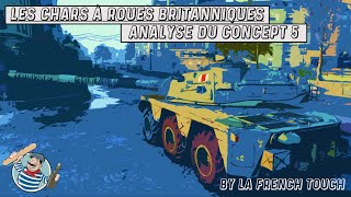 Les CHARS à ROUES BRITANNIQUES  Analyse du Concept 5  World Of Tanks [upl. by Nalak]