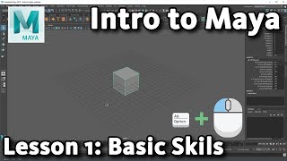 Intro to Maya Lesson 1  10  Basic Skills [upl. by Eldwun]