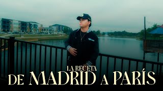 La Receta  De Madrid a París Video Oficial [upl. by Edina]