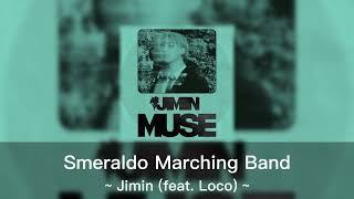 Jimin quotSmeraldo Marching Bandquotfeat Loco 1 Hour  1시간 [upl. by Goth]