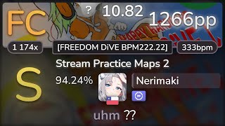 108⭐ Nerimaki  VA  Stream Practice Maps 2 FREEDOM DiVE BPM22222 DT 9424 FC 1266pp  osu [upl. by Ennaylloh763]