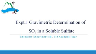 Expt1 Gravimetric Determination of SO4 in a Soluble Sulfate 2024 [upl. by Hedi]