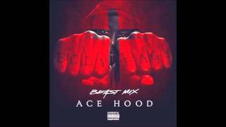 Ace Hood  Dont tell em Beast Mix [upl. by Hershell]