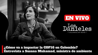 ¿Cómo va a impactar la COP16 en Colombia Entrevista a Susana Muhamad ministra de ambiente [upl. by Zerla]