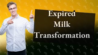 What does expired milk turn into [upl. by Kingston]