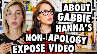 About Gabbie Hannas Apology Its An Expose Video  Rant amp History of Scandals FollowUp [upl. by Mettah]