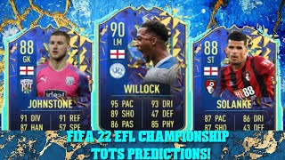 FIFA 22 EFL CHAMPIONSHIP TOTS PREDICTIONS FT JOHNSTONE SOLANKE AND WILLOCK [upl. by Anaytat]