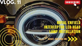 Royal Enfield Interceptor 650 Twin Headlight LED Headlamp Installation 2022 [upl. by Samale957]