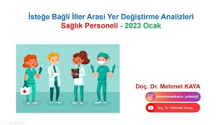 Sağlık Bakanlığı İsteğe Bağlı İller Arası Yer Değiştirme Analizleri Sağlık Personeli  2023 Ocak [upl. by Norok174]