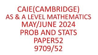 970952mj24  alevelmaths  A LEVEL MATHS STATISTICS PAPER 52 970952MJ24 [upl. by Conway]