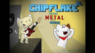 ChipFlake Theme  Metal Remake [upl. by Ahsinnek880]