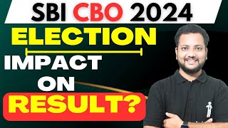 SBI CBO Impact of Election On Result  SBI CBO RESULT DATE [upl. by Adalheid]