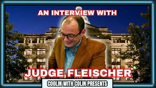 My Interview With The Honorable Judge Fleischer [upl. by Porte]