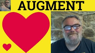 🔵 Augment Meaning Augmented Examples  Augmentation Definition  Formal English [upl. by Hanus197]