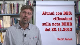 Alunni con BES riflessioni sulla nota MIUR del 22112013 Dario Ianes [upl. by Aisaim]