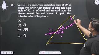 One face of a prism with a refracting angle of 30 is coated with silver A ray incident on [upl. by Ngo222]