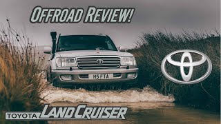 THE BEST 4X4 EVER  THE TOYOTA LAND CRUISER 100 SERIES  OFFROAD REVIEW [upl. by Riffle]