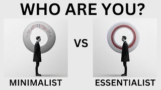 Minimalism vs Essentialism The Ultimate Showdown [upl. by Shirley813]