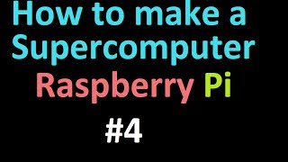 Build Your Own Supercomputer 4  DownloadingInstalling an MPI [upl. by Inaleon844]