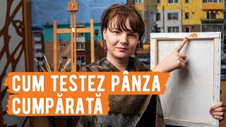 Cum testez pânza cumpărată [upl. by Ponton]