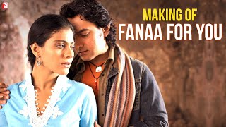 Making Of the Song  Fanaa For You  Aamir Khan  Kajol  Shaan  Kailash  JatinLalit  Prasoon [upl. by Belshin651]